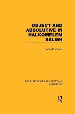 Object and Absolutive in Halkomelem Salish (RLE Linguistics F: World Linguistics) 1