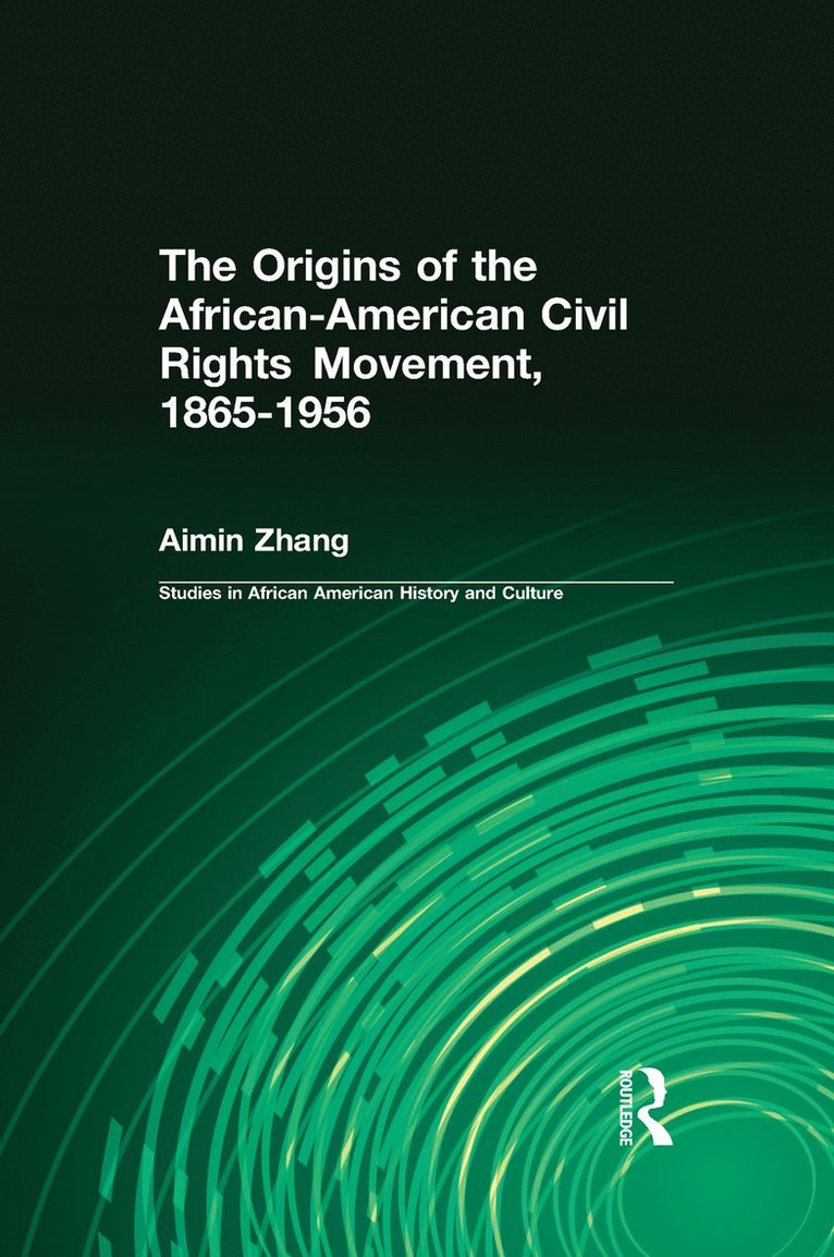 Origins of the African-American Civil Rights Movement 1865-1956