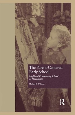 The Parent-Centered Early School 1