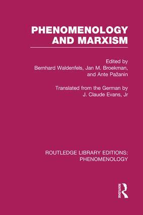 Bernhard Waldenfels, Jan M. Broekman, Ante Pažanin - Phenomenology and Marxism, Häftad