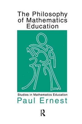 Paul Ernest - Philosophy of Mathematics Education, Häftad