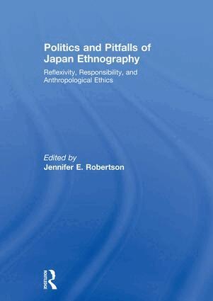 Jennifer Robertson - Politics and Pitfalls of Japan Ethnography, Häftad