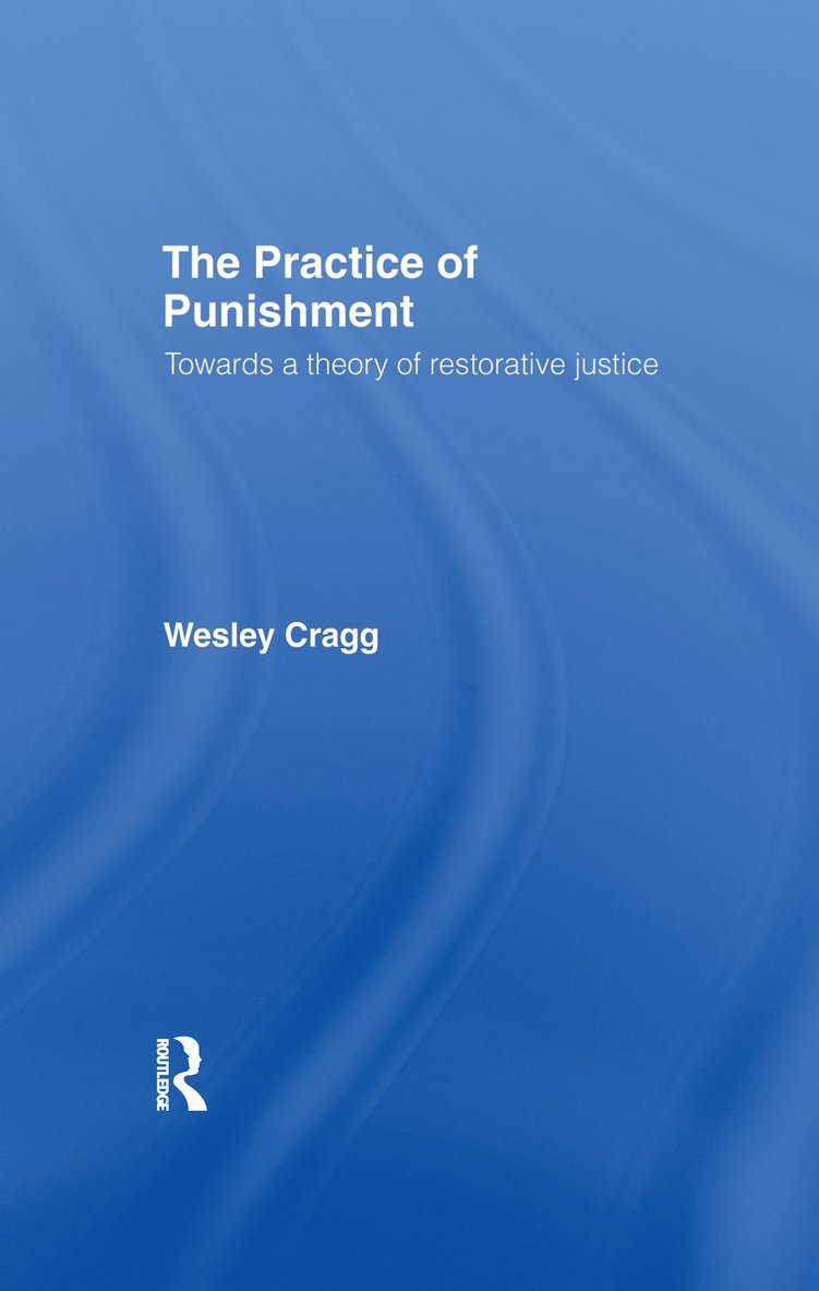 Wesley Cragg - Practice of Punishment, Häftad
