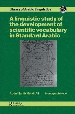 A Linguistic study of the development of scientific vocabulary in Standard Arabic 1