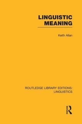 Keith Allan, Australia) Allan, Keith (University of Monash - Linguistic Meaning, Häftad