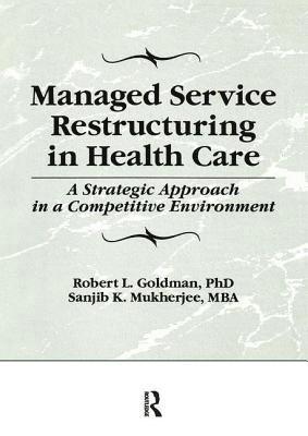 Managed Service Restructuring in Health Care 1