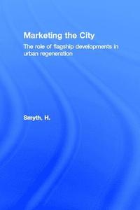 bokomslag Marketing the City