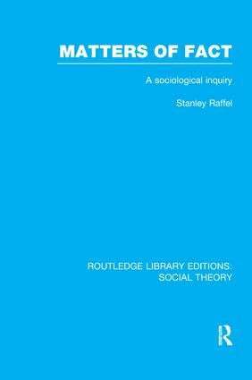 Stanley Raffel - Matters of Fact (RLE Social Theory), Häftad