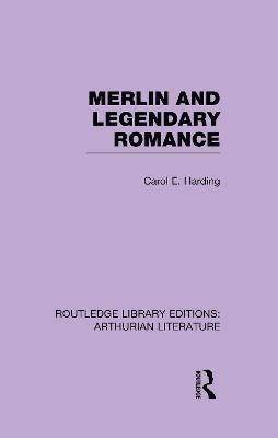 Carol Harding, USA) Harding, Carol (Western Oregon University - Merlin and Legendary Romance, Häftad