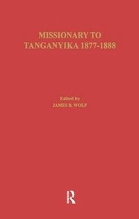 bokomslag Missionary of Tanganyika 1877-1888