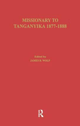 Edward Coode Hore, James B. Wolf - Missionary of Tanganyika 1877-1888, Häftad
