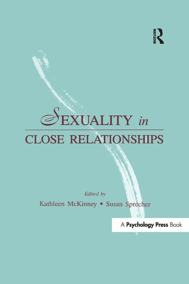 Kathleen McKinney, Susan Sprecher - Sexuality in Close Relationships, Häftad