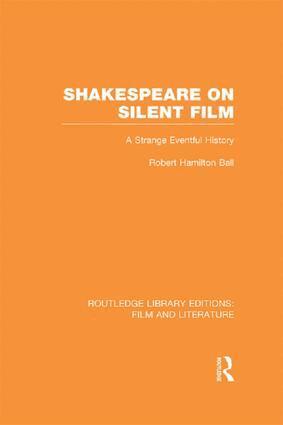 Robert Hamilton Ball - Shakespeare on Silent Film, Häftad