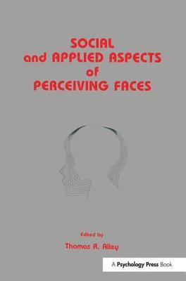 Social and Applied Aspects of Perceiving Faces 1