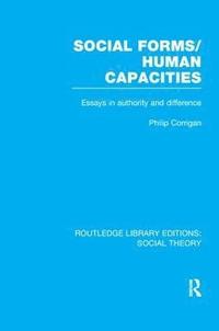 bokomslag Social Forms/Human Capacities (RLE Social Theory)