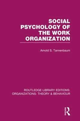 bokomslag Social Psychology of the Work Organization (RLE: Organizations)