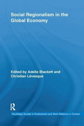 Adelle Blackett, Christian Lévesque - Social Regionalism in the Global Economy, Häftad