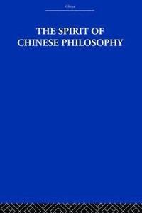 bokomslag The Spirit of Chinese Philosophy