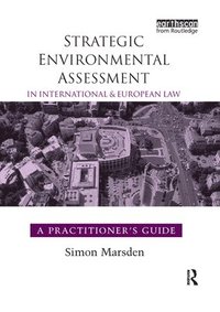 bokomslag Strategic Environmental Assessment in International and European Law