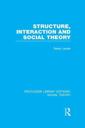 Derek Layder - Structure, Interaction and Social Theory (RLE Social Theory), Häftad