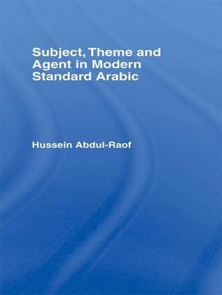 Hussein Abdul-Raof - Subject, Theme and Agent in Modern Standard Arabic, Häftad