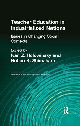 Ivan Z. Holowinsky, Nobuo K. Shimahara - Teacher Education in Industrialized Nations, Häftad