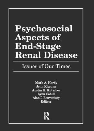 Elizabeth Clark, Mark Hardy, John Kiernan, Austin Kutscher, Lynn Cahill, Alan Benvenisty - Psychosocial Aspects of End-Stage Renal Disease, Häftad