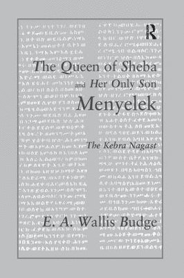 E.A. Wallis Budge, E. A. Wallis Budge - Queen of Sheba and her only Son Menyelek, Häftad
