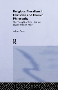 bokomslag Religious Pluralism in Christian and Islamic Philosophy