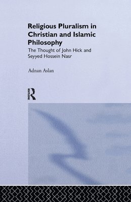 Religious Pluralism in Christian and Islamic Philosophy 1