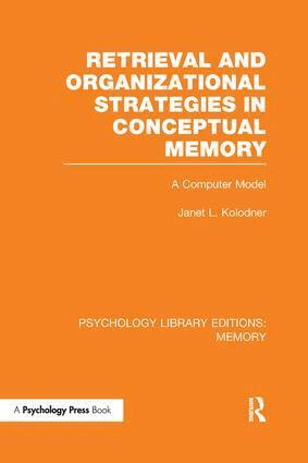 Janet Kolodner - Retrieval and Organizational Strategies in Conceptual Memory (PLE: Memory), Häftad