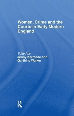 bokomslag Women, Crime And The Courts In Early Modern England