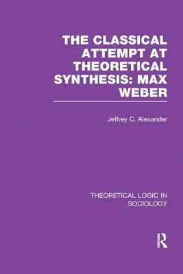 bokomslag Classical Attempt at Theoretical Synthesis (Theoretical Logic in Sociology)