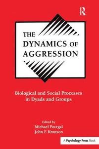 bokomslag The Dynamics of Aggression