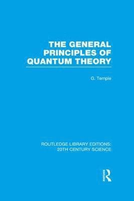 The General Principles of Quantum Theory 1