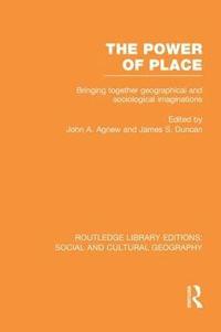 bokomslag The Power of Place (RLE Social & Cultural Geography)