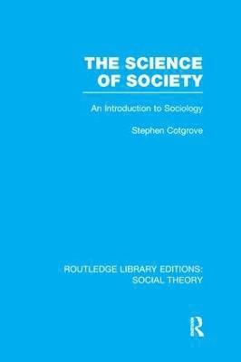 bokomslag Science of Society (RLE Social Theory)