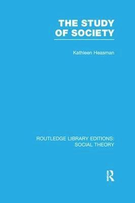 bokomslag The Study of Society (RLE Social Theory)