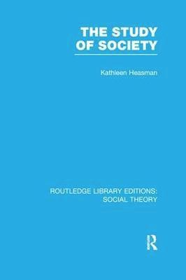 Study of Society (RLE Social Theory)