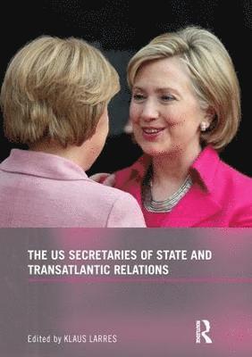 The US Secretaries of State and Transatlantic Relations 1