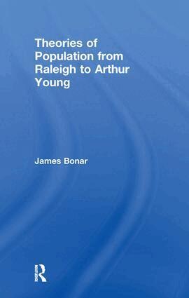 James Bonar - Theories of Population from Raleigh to Arthur Young, Häftad