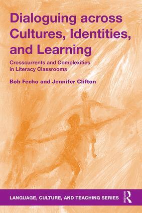 Bob Fecho, Jennifer Clifton - Dialoguing across Cultures, Identities, and Learning, Häftad