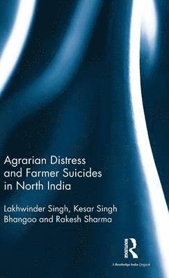 Agrarian Distress and Farmer Suicides in North India 1
