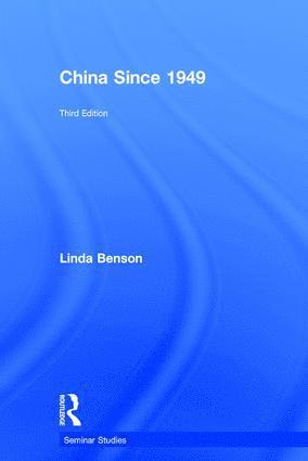 Linda Benson, USA) Benson, Linda (Oakland University - China Since 1949, Inbunden