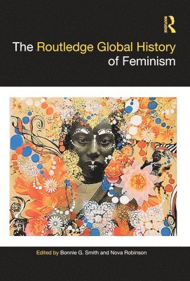 bokomslag The Routledge Global History of Feminism
