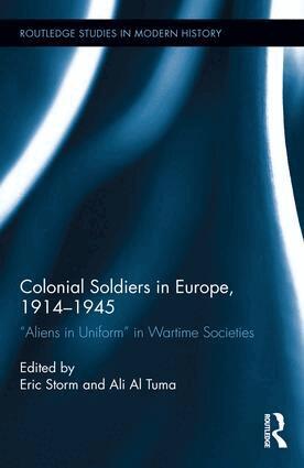 Eric Storm, Ali Al Tuma - Colonial Soldiers in Europe, 1914-1945, Inbunden