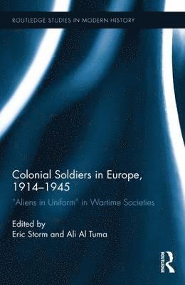 bokomslag Colonial Soldiers in Europe, 1914-1945