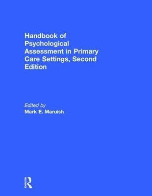 Handbook of Psychological Assessment in Primary Care Settings, Second Edition 1