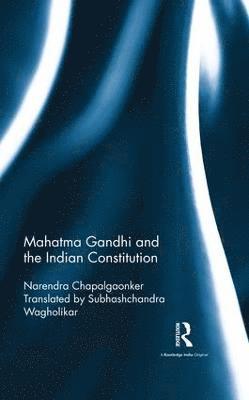 bokomslag Mahatma Gandhi and the Indian Constitution
