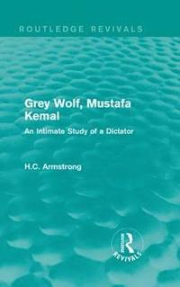 bokomslag Grey Wolf-- Mustafa Kemal